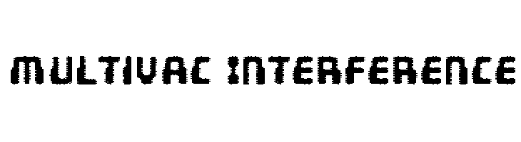 Multivac Interference  フリーフォントのダウンロード