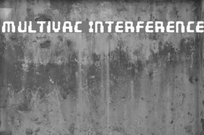 Multivac Interference Font examples