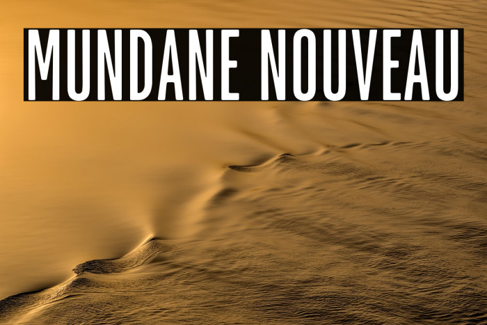 Mundane Nouveau Example 1