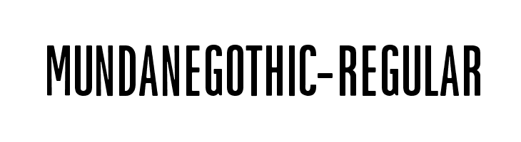 MundaneGothic-Regular  font caratteri gratis
