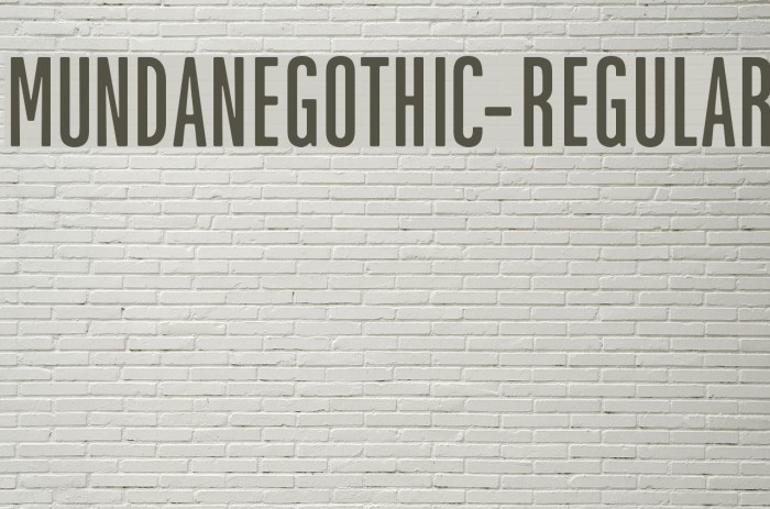 MundaneGothic-Regular Font examples