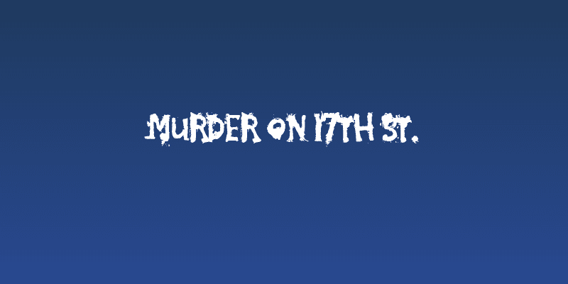 Murder on 17th St. Social Header