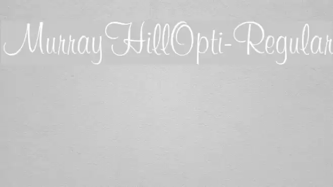 MurrayHillOpti-Regular Font examples