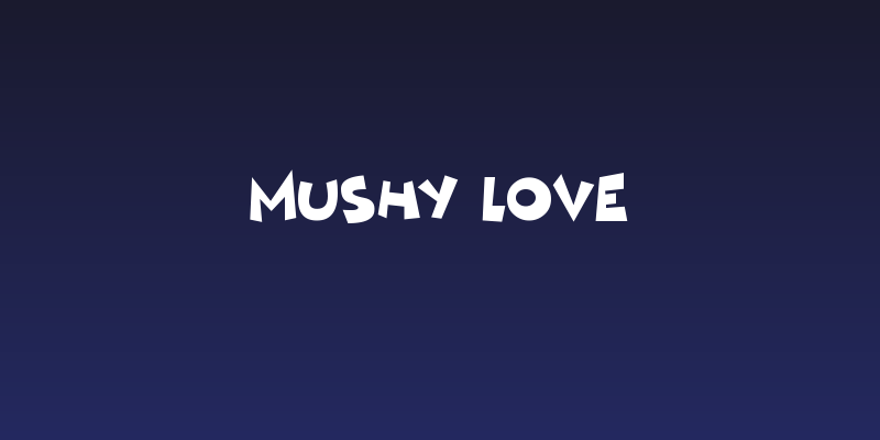 Mushy Love Social Header