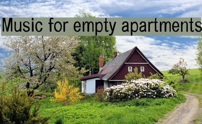 Music for empty apartments Font examples