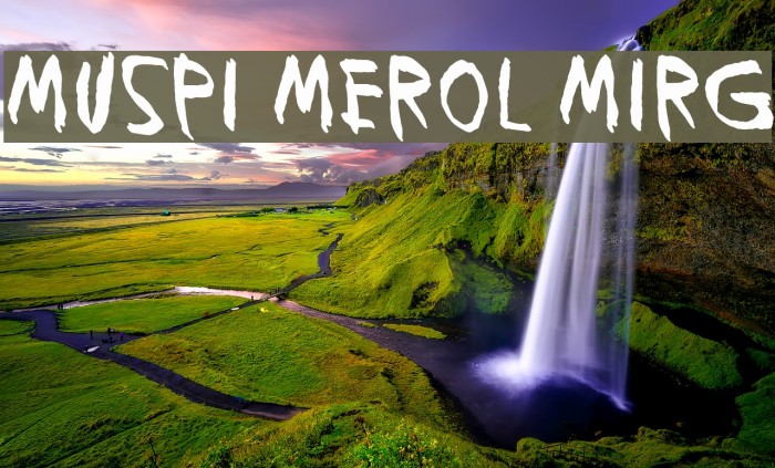 Muspi Merol Mirg Font examples