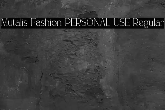 Mutalis Fashion PERSONAL USE Regular Font examples
