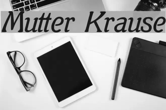 Mutter Krause Font examples
