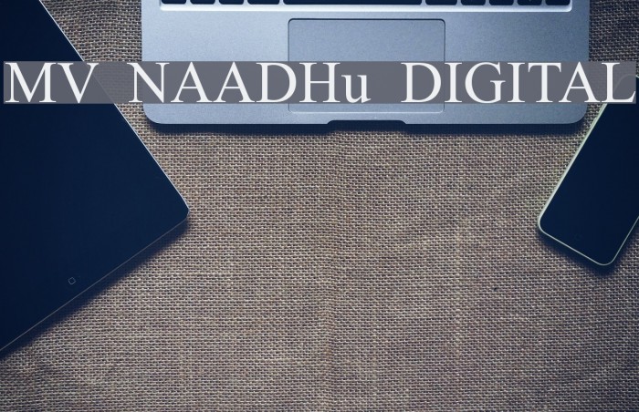 MV NAADHu DIGITAL Font examples