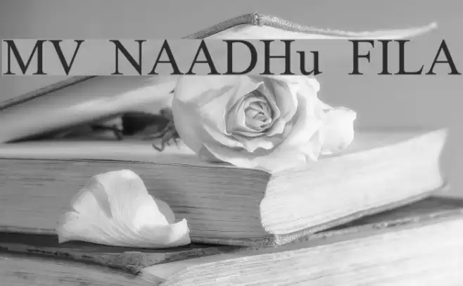 MV NAADHu FILA Font examples
