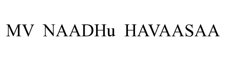 MV NAADHu HAVAASAA Font