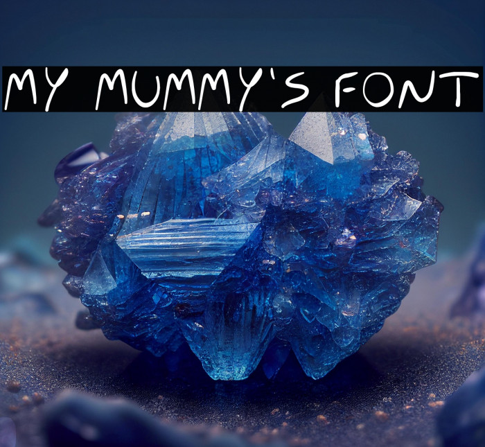 MY MUMMY'S FONT Example 3