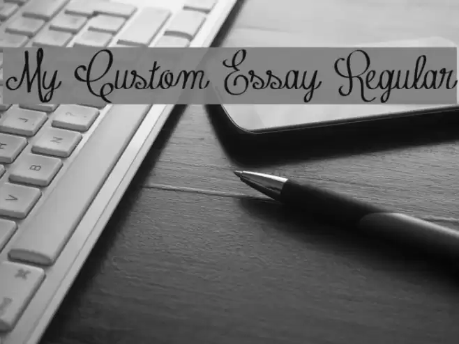 My Custom Essay Regular Font examples
