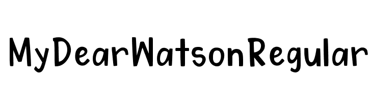My Dear Watson Regular  Free Fonts Download
