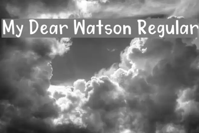 My Dear Watson Regular फ़ॉन्ट examples