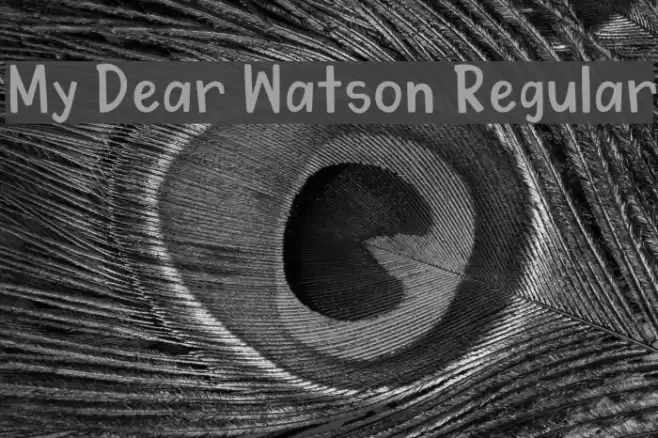 My Dear Watson Regular फ़ॉन्ट examples