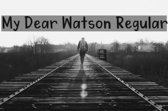 My Dear Watson Regular फ़ॉन्ट examples