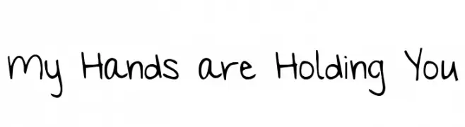 My Hands are Holding You  Frei Schriftart Herunterladen