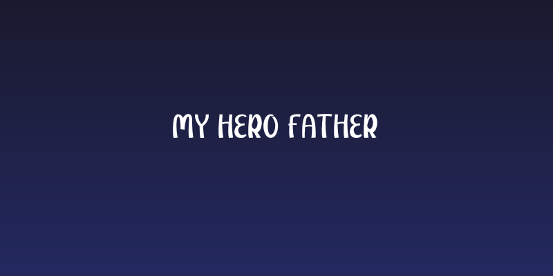 My Hero Father Social Header