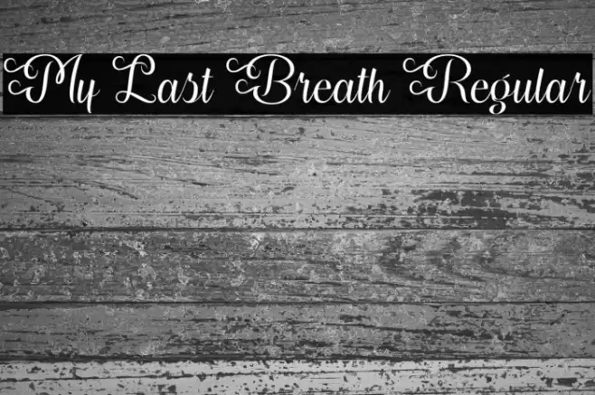 My Last Breath Regular Font examples