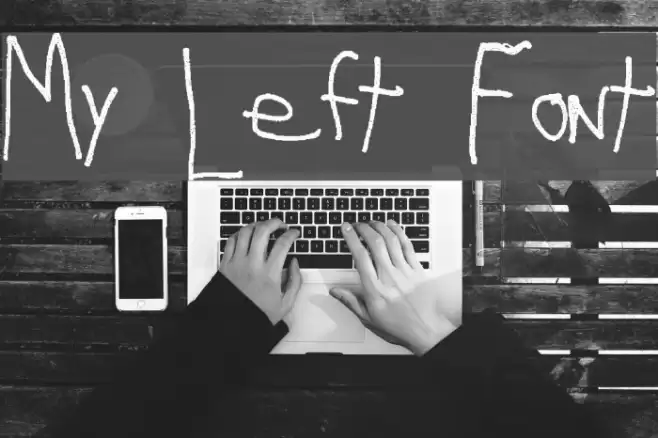 My Left Font Fonte examples