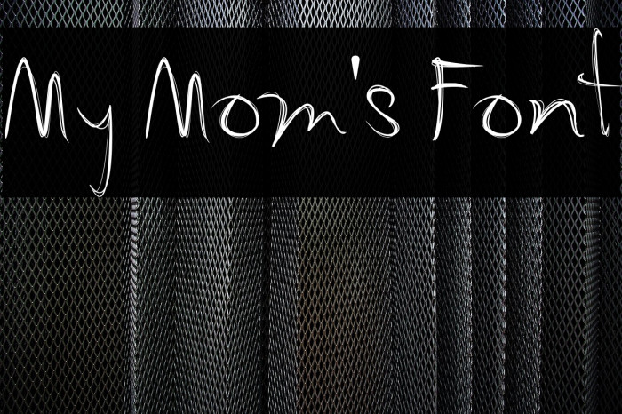 My Mom's Font Example 2