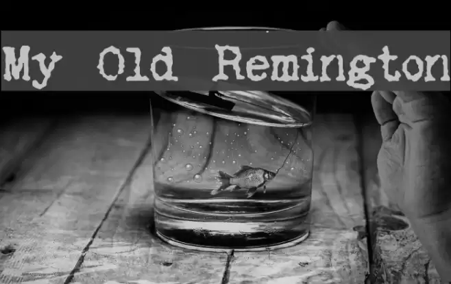 My Old Remington Font examples