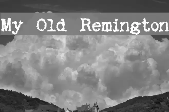 My Old Remington Font examples