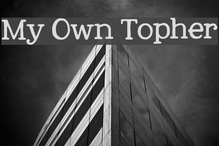 My Own Topher Font examples