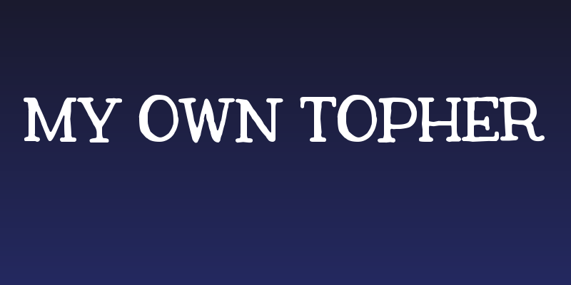 My Own Topher Social Header