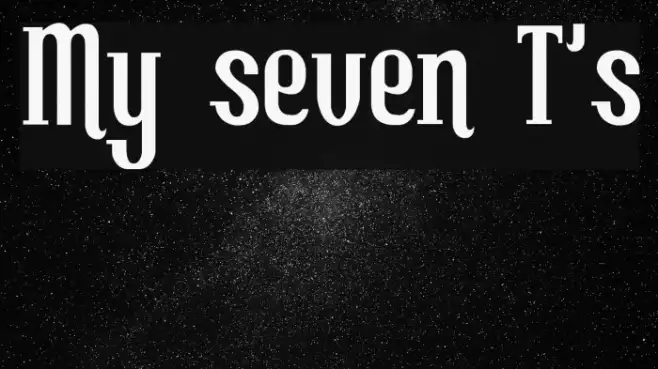 My seven T's Example 1