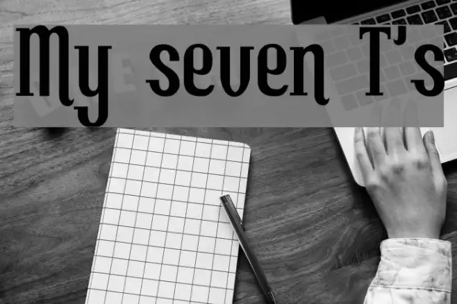 My seven T's Example 3