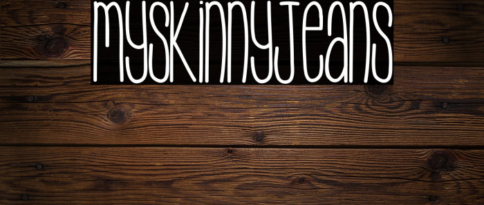 MySkinnyJeans Шрифта examples