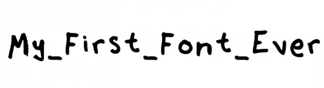 My_First_Font_Ever  Free Fonts Download