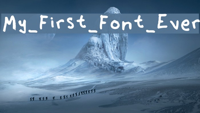 My_First_Font_Ever Font examples
