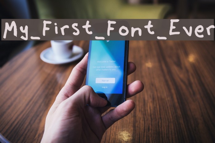 My_First_Font_Ever Font examples