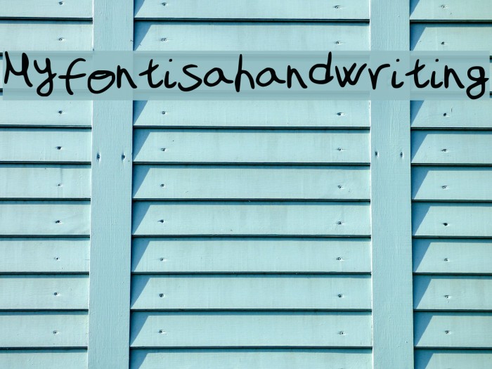 My_font_is_a_handwriting Font examples