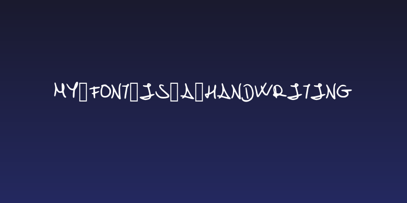 My_font_is_a_handwriting Social Header