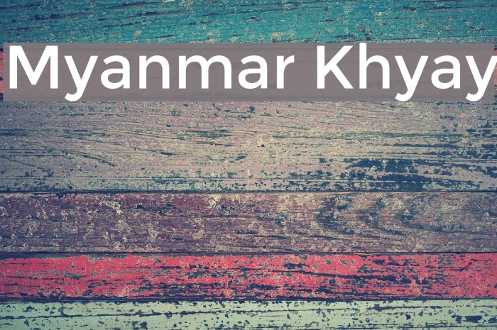Myanmar Khyay Font examples