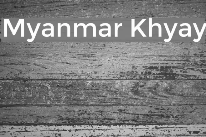 Myanmar Khyay フォント examples