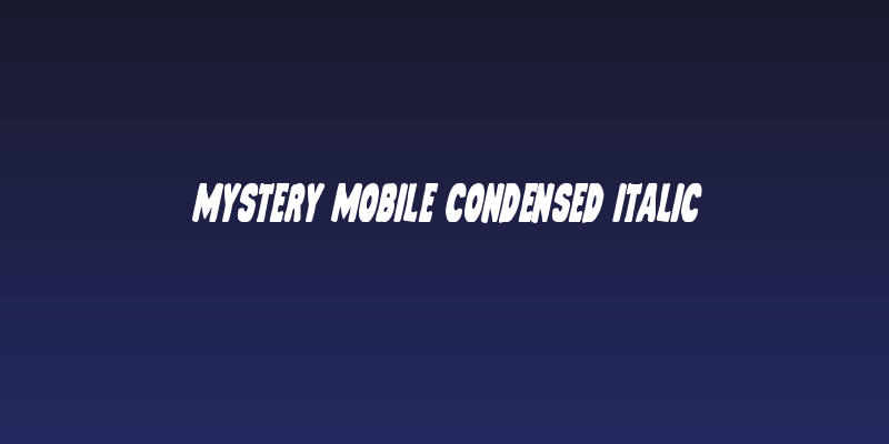 Mystery Mobile Condensed Italic Social Header