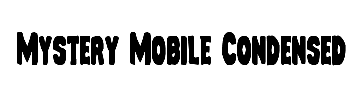 Mystery Mobile Condensed  Frei Schriftart Herunterladen