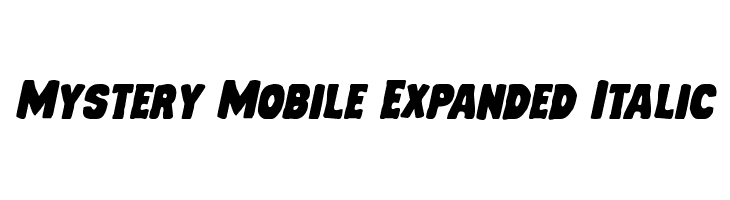 Mystery Mobile Expanded Italic Font