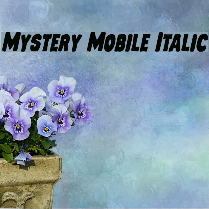 Mystery Mobile Italic Caratteri examples