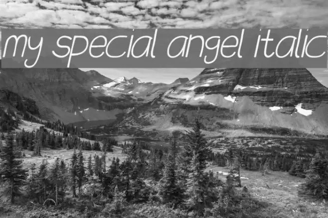 my special angel Italic Font examples