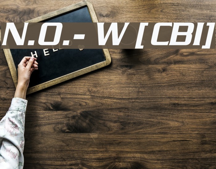 N.O.- World [ChaneyBoldItalic] Font examples