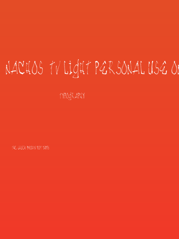 NACHOS  TV Light personal use only Copyright c 2009 by Billy Argel All rights reserved Poster