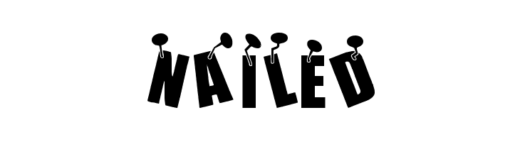 NAILED Font