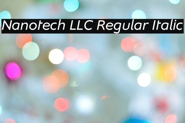 Nanotech LLC Regular Italic Font examples