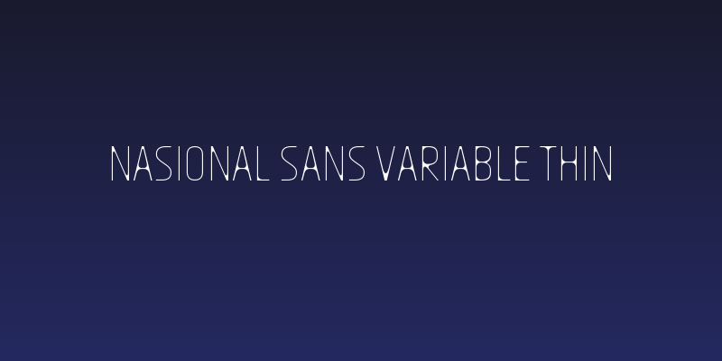 Nasional Sans Variable Thin Social Header
